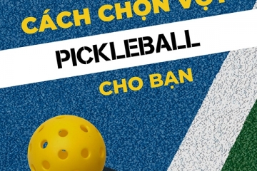 Hướng Dẫn Chi Tiết Cách Chọn Vợt Pickleball Cho Người Mới